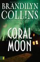 Coral Moon, Collins Brandilyn