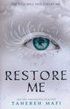 Restore Me, Mafi Tahereh