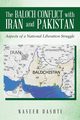 The Baloch Conflict with Iran and Pakistan, Dashti Naseer