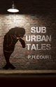 Sub Urban Tales, Court P. H.