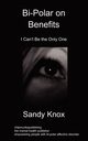 Bi-Polar on Benefits, Knox Sandy
