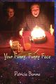 Your Funny, Funny Face, Barone Patricia