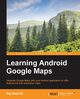 Learning Android Google Maps, Amal Raj