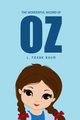 The Wonderful Wizard of Oz, Baum L. Frank