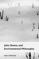 John Dewey and Environmental Philosophy, McDonald Hugh P.