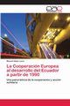 La Cooperacin Europea al desarrollo del Ecuador a partir de 1990, Albn Lucio Manuel