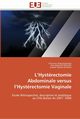 L hystrectomie abdominale versus l hystrectomie  vaginale, Collectif