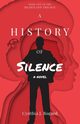A History of Silence, Bogard Cynthia J.