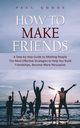 How to Make Friends, Goode Paul