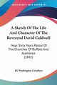 A Sketch Of The Life And Character Of The Reverend David Caldwell, Caruthers Eli Washington