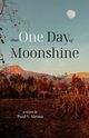 That One Day of Moonshine, Mroso Paul V.