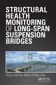 Structural Health Monitoring of Long-Span Suspension Bridges, Xu You Lin