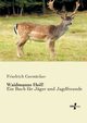 Waidmanns Heil!, Gerstcker Friedrich