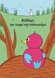 Arthur, der Vogel mit Hhenangst, Schfer Anna
