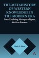 The Metahistory of Western Knowledge in the Modern Era, Blum Mark E.