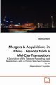 Mergers & Acquisitions in China - Lessons from a Mid-Cap Transaction, Meinl Matthias