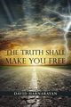 The Truth Shall Make You Free, Harnarayan David