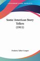 Some American Story Tellers (1911), Cooper Frederic Taber