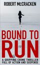 BOUND TO RUN, McCracken Robert