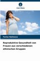 Reproduktive Gesundheit von Frauen aus verschiedenen ethnischen Gruppen, Halimova Fariza