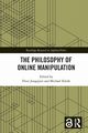 The Philosophy of Online Manipulation, 