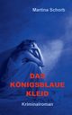 Das knigsblaue Kleid, Schorb Martina