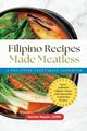 Filipino Recipes Made Meatless, Reyes USRN Janine