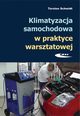 Klimatyzacja samochodowa w praktyce warsztatowej, Schmidt Torsten