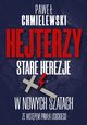 Hejterzy Stare Herezje w nowych szatach, Chmielewski Pawe