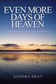 Even More Days of Heaven, Bray Sandra