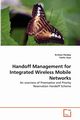 Handoff Management for Integrated Wireless Mobile Networks, Pandey Krishan