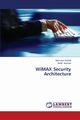 WiMAX Security Architecture, Rashid Mamunur