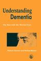 Understanding Dementia, Cheston Richard