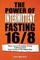 The Power Of Intermittent Fasting 16/8, Whitbeck Evelyn