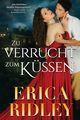 Zu verrucht zum Kssen, Ridley Erica