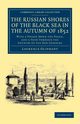 The Russian Shores of the Black Sea in the Autumn of             1852, Oliphant Laurence