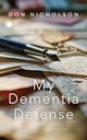My Dementia Defense, Nicholson Don