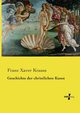 Geschichte der christlichen Kunst, Krauss Franz Xaver
