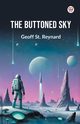 The Buttoned Sky, Reynard Geoff St.