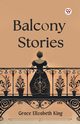 Balcony Stories, King Grace Elizabeth