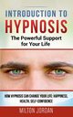 Introduction to  Hypnosis  -  The Powerful Support for Your Life, Jordan Milton