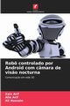 Rob controlado por Android com cmara de vis?o nocturna, Arif Zain