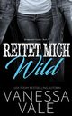 Reitet Mich Wild, Vale Vanessa
