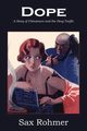 Dope, Rohmer Sax