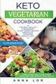 Keto Vegetarian Cookbook, Lor Anna