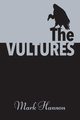 The Vultures, Hannon Mark