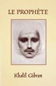 Le Proph?te, Gibran Khalil