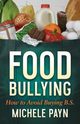 Food Bullying, Payn Michele