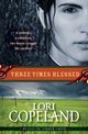 Three Times Blessed (Belles of Timber Creek, Book 2), Copeland Lori