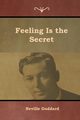 Feeling Is the Secret, Goddard Neville